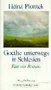 Cover of: Goethe unterwegs in Schlesien: fast ein Roman