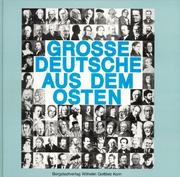 Cover of: Grosse Deutsche aus dem Osten: Einblicke und Überblicke zu einer Ausstellung der Stiftung Ostdeutscher Kulturrat