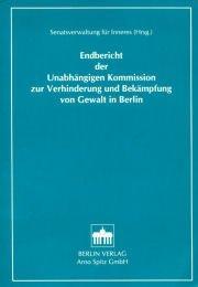 Cover of: Endbericht der Unabhängigen Kommission zur Verhinderung und Bekämpfung von Gewalt in Berlin by Unabhängige Kommission zur Verhinderung und Bekämpfung von Gewalt in Berlin.