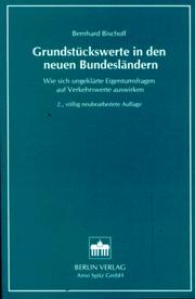 Cover of: Grundstückswerte in den neuen Bundesländern by Bernhard Bischoff