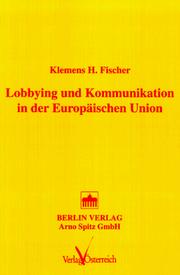 Cover of: Lobbying und Kommunikation in der Europäischen Union