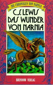 Cover of: Das Wunder von Narnia by C.S. Lewis, Ulla Neckenauer, Clive St. Lewis