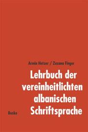 Cover of: Lehrbuch der vereinheitlichten albanischen Schriftsprache by Armin Hetzer