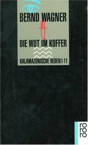 Cover of: Die Wut im Koffer: kalamazonische Reden 1-9
