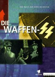 Cover of: Die Waffen-SS: Text und Dokumentation, Wolfgang Schneider ; Bildredaktion, Andreas Schrade.