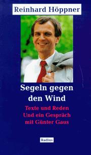 Cover of: Segeln gegen den Wind: Texte und Reden ; und ein Gespräch mit Günter Gaus