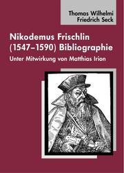 Cover of: Nikodemus Frischlin, 1557-1590 by Thomas Wilhelmi