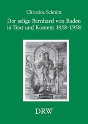 Der selige Bernhard von Baden in Text und Kontext, 1858-1958 by Christine Schmitt