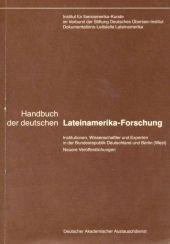 Handbuch der deutschen Lateinamerika-Forschung Institutionen, Wissenschaftler und Experten in der Bundesrepublik Deutschland und Berlin (West) by Wolfgang Grenz