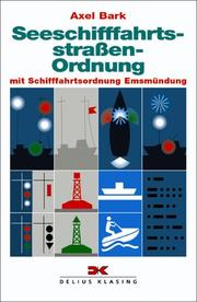 Cover of: Seeschiffahrtsstrassen-Ordnung: mit Schiffahrtsordnung Emsmündung : für den Sportschiffer