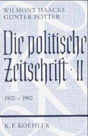 Cover of: Die politische Zeitschrift. by Wilmont Haacke