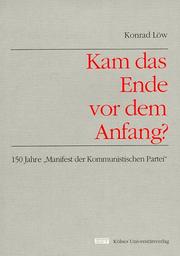 Cover of: Kam das Ende vor dem Anfang?: 150 Jahre "Manifest der Kommunistischen Partei"