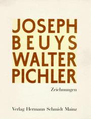 Cover of: Joseph Beuys, Walter Pichler by [Redaktion, Klaus Gallwitz, Friedhelm Hütte ; Mitarbeit, Bettina Baumgärtel ... et al.].