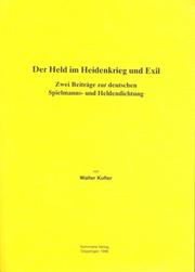 Cover of: Der Held im Heidenkrieg und Exil: zwei Beiträge zur deutschen Spielmanns- und Heldendichtung