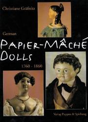 Deutsche Papiermaché Puppen 1760-1860 by Christiane Gräfnitz