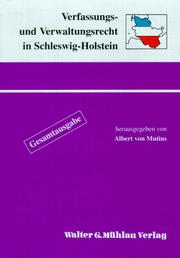 Cover of: Verfassungs- und Verwaltungsrecht in Schleswig-Holstein: Vorschriften des öffentlichen Rechts des Landes Schleswig-Holstein mit Sachverzeichnis : Gesamtausgabe