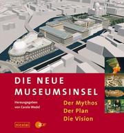 Cover of: Die neue Museuminsel by herausgegeben von Carola Wedel.