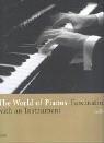 The World of Pianos: Fascination with an Instrument