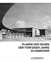 Cover of: Friedrich Lindau: Planen und Bauen der fünfziger Jahre in Hannover