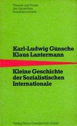 Cover of: Kleine Geschichte der Sozialistischen Internationale by Karl-Ludwig Günsche