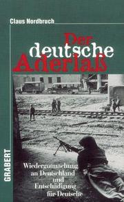 Cover of: Der deutsche Aderlass: Wiedergutmachung an Deutschland und Entschädigung für Deutsche