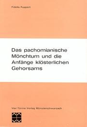 Cover of: Das pachomianische Mönchtum und die Anfänge klösterlichen Gehorsams.