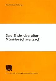 Cover of: Das Ende des alten Münsterschwarzach by Eleutherius Stellwag