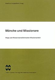Cover of: Mönche und Missionare: Wege und Weisen benediktinischer Missionsarbeit