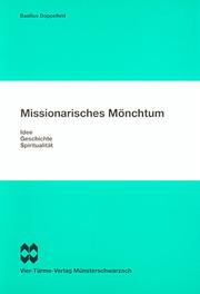 Cover of: Missionarisches Mönchtum: Idee, Geschichte, Spiritualität