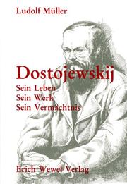Cover of: Dostojewskij, sein Leben, sein Werk, sein Vermächtnis