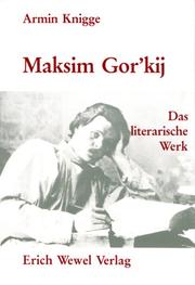 Cover of: Maksim Gor'kij: das literarische Werk