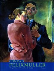Cover of: Conrad Felixmüller: Monographie und Werkverzeichnis der Gemälde