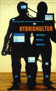 Cover of: Hybridkultur by Irmela Schneider, Christian W. Thomsen (Hrsg.).