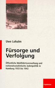 Cover of: Fursorge und Verfolgung: Offentliche Wohlfahrtsverwaltung und nationalsozialistische Judenpolitik in Hamburg 1933 bis 1942 (Veroffentlichung der Forschungsstelle fur Zeitgeschichte in Hamburg)