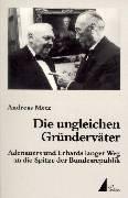 Cover of: Die ungleichen Gründerväter by Andreas Metz