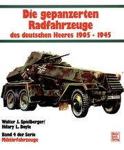 Cover of: Die gepanzerten Radfahrzeuge des deutschen Heeres, 1905-1945