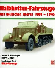 Cover of: Die Halbkettenfahrzeuge des deutschen Heeres by Walter J. Spielberger