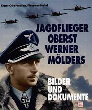 Jagdflieger Oberst Werner Mölders by Ernst Obermaier