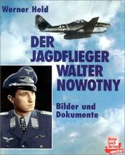 Cover of: Der Jagdflieger Walter Nowotny by Werner Held