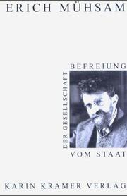 Cover of: Befreiung der Gesellschaft vom Staat by Erich Mühsam