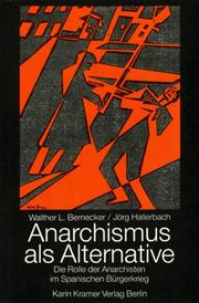 Cover of: Anarchismus als Alternative?: die Rolle der Anarchisten im Spanischen Bürgerkrieg : eine Diskussion