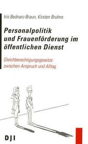 Cover of: Personalpolitik und Frauenförderung im öffentlichen Dienst: Gleichberechtigungsgesetze zwischen Anspruch und Alltag