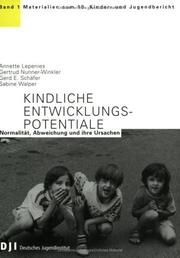 Cover of: Kindliche Entwicklungspotentiale: Normalitat, Abweichung und ihre Ursachen (Materialien zum Zehnten Kinder- und Jugendbericht)