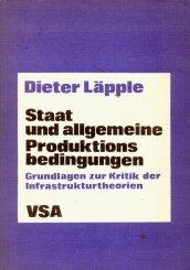 Cover of: Staat und allgemeine Produktionsbedingungen: Grundlagen z. Kritik d. Infrastrukturtheorien