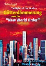 Cover of: Twilight of the gods - Götterdämmerung over the "new world order": the reorganization of international production