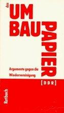 Cover of: Das Umbaupapier (DDR): Argumente gegen die Wiedervereinigung