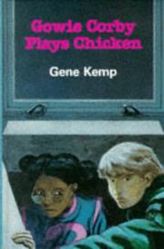 Cover of: Gowie Corby Plays Chicken (Cascades) by Gene Kemp