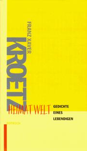 Cover of: Heimat Welt: Gedichte eines Lebendigen