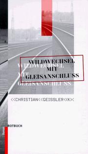 Cover of: Wildwechsel mit Gleisanschluss by Christian Geissler
