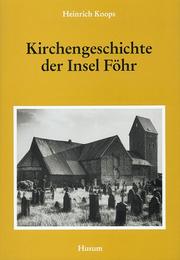 Kirchengeschichte der Insel Föhr by Heinrich Koops